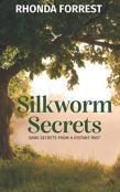 Silkworm Secrets - Dark Secrets From A Distant Past