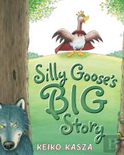 Silly Goose'S Big Story