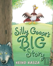 Silly Goose'S Big Story