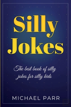 Bertrand.pt - Silly Jokes: The Best Book Of Silly Joke