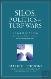 Silos, Politics And Turf Wars