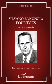 Silvano Panunzio Pour Tous : Sa Vie Et Sa Pensée