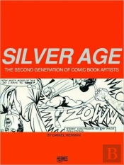 Silver Age: The Second Generation Of Comic Artists