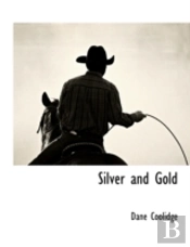 Silver And Gold