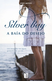 Silver Bay - A Baía do Desejo