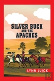 Silver Buck And The Apaches