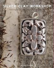 Silver Clay Workshop