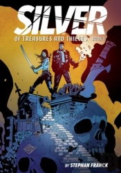 Silver: Of Treasures And Thieves (Silver Book #1)