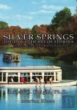 Silver Springs - The Liquid Heart Of Florida