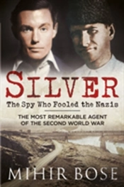 Silver: The Spy Who Fooled The Nazis
