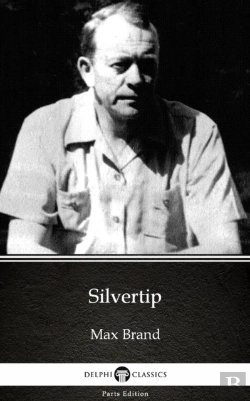 Bertrand.pt - Silvertip By Max Brand - Delphi Classics (Illustrated)