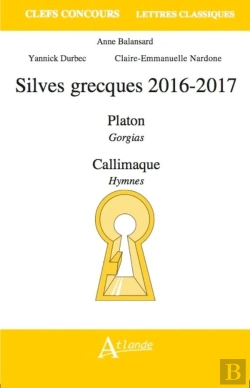 Bertrand.pt - Silves Grecques 2016-2017 ; Platon, Gorgias ; Calimaque, Hymnes