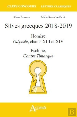 Bertrand.pt - Silves Grecques, 2018-2019 ; Odyssée, Chants 13 Et 14 ; Eschine, Contre Timarque