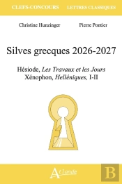 Silves Grecques 2026-2027 : Xénophon, Helléniques, Hésiode, Les Travaux Et Les Jours