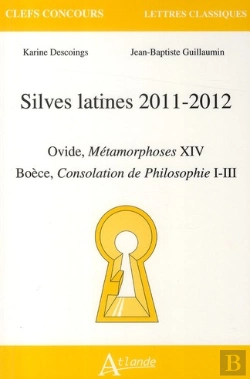 Bertrand.pt - Silves Latines 2011-2012 ; Ovide, Métamorphoses Xiv ; Boèce, Consolation De Philosophie I-Iii