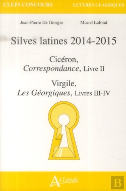 Bertrand.pt - Silves Latines 2014-2015 ; Cicéron, Correspondance Tome 2 ;Virgile, Les Géorgiques Livres Iii-Iv