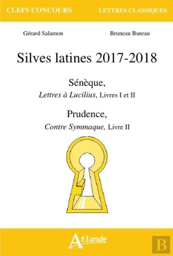 Bertrand.pt - Silves Latines 2017-2018 ; Sénèque, Lettres À Lucilius, Livre I Et Ii ; Prudence, Contre Symmaque, Livre Ii