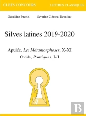 Silves Latines 2019-2020 ; Apulée, Les Métamorphoses X-Xi, Ovide, Pontiques
