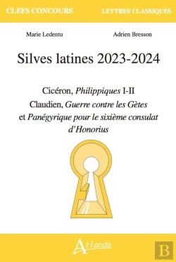 Bertrand.pt - Silves Latines 2023-2024 : Cicéron, Philippiques ; Claudien, La Guerre Contre Les Gètes Et Panégyrique Pour Le Sixième Consulat D'Honorius