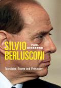 Silvio Berlusconi Television,Power And Patrimony