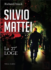 Silvio Mattei La 27e Loge