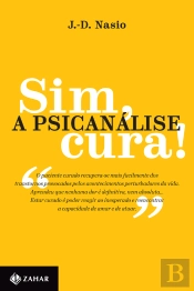 Sim, A Psicanálise Cura!