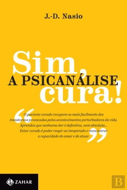 Bertrand.pt - Sim, A Psicanálise Cura!