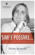 Sim! É Possível...
