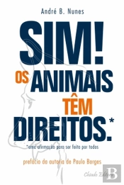 Sim! Os Animais têm Direitos