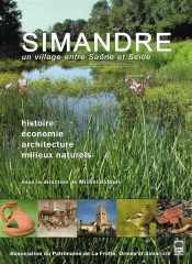 Simandre, Un Village Entre Saône Et Seille ; Histoire, Économie, Architecture, Milieux Naturels