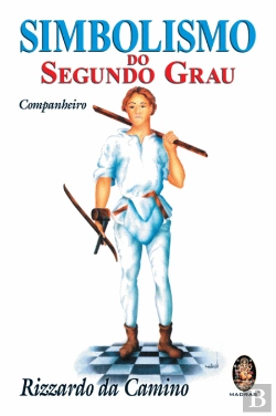 Bertrand.pt - Simbolismo do Segundo Grau (Companheiro)
