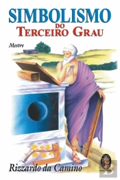Simbolismo do Terceiro Grau (Mestre)