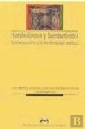 Simbolismo Y Hermetismo. Aproximación A La Modernidad Estética