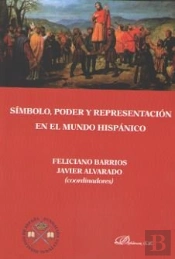 Símbolo, Poder Y Representación En El Mundo Hispánico