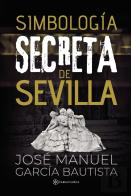 Simbologia Secreta En Sevilla