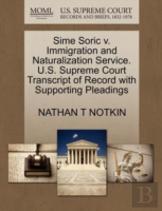 Sime Soric V. Immigration And Naturalization Service. U.S. Supreme Court Transcript Of Record With Supporting Pleadings