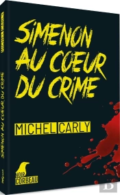 Simenon Au Coeur Du Crime