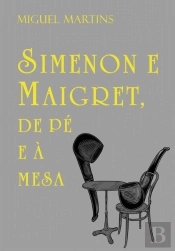 Simenon e Maigret, de Pé e à Mesa