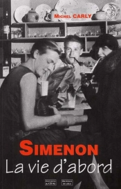 Simenon La Vie D'Abord