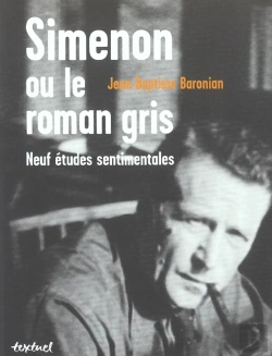 Bertrand.pt - Simenon Ou Le Roman Gris ; Neuf Etudes Sentimentales