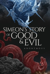 Simeon'S Story Of Good And Evil