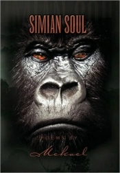 Simian Soul Poems By Mekael