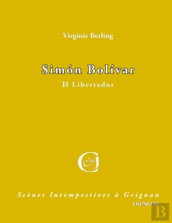 Bertrand.pt - Simón Bolivar : El Libertador