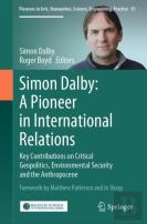 Simon Dalby: A Pioneer In International Relations