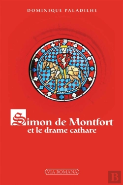 Bertrand.pt - Simon De Montfort, Le Drame Cathare