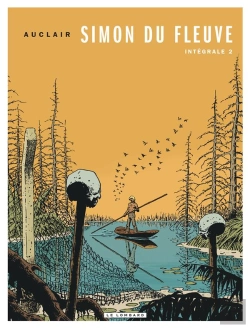 Bertrand.pt - Simon Du Fleuve ; Intégrale Tome 2