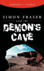 Simon Fraser And The Demon'S Cave
