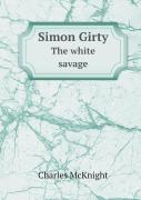 Simon Girty The White Savage