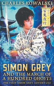 Simon Grey And The March Of A Hundred Ghosts
