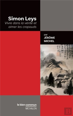 Bertrand.pt - Simon Leys : Vivre Dans La Vérité Et Aimer Les Crapauds